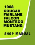 1968 Cougar Fairlane Falcon Montego Mustang Repair Manual